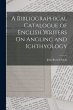 A Bibliographical Catalogue of English... - Bild 1