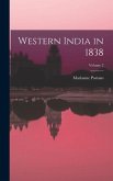 Western India in 1838; Volume 2