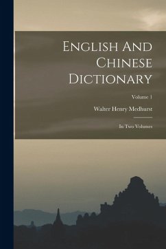 Cover English And Chinese Dictionary: In Two Volumes; Volume 1