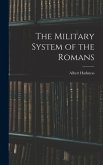 The Military System of the Romans
