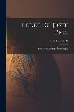 L'edée Du Juste Prix - De Tarde, Alfred
