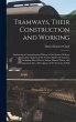 Tramways, Their Construction and Working - Bild 1