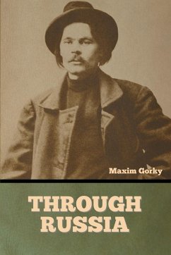 Through Russia - Gorky, Maxim