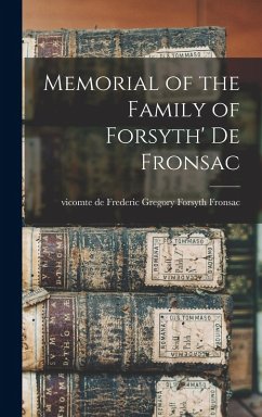 Cover Memorial of the Family of Forsyth' de Fronsac