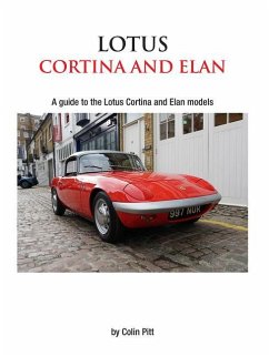 Lotus Cortina and Elan: A Guide to the Lotus Cortina and Elan Models - Pitt, Colin