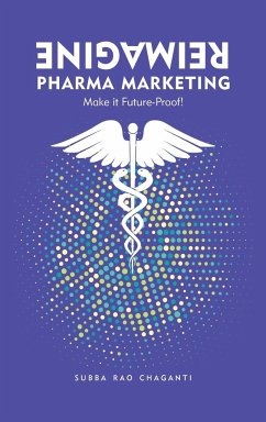 Reimagine Pharma Marketing - Chaganti, Subba Rao