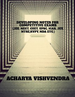 DEVELOPING NOTES FOR COMPETITIVE EXAMS - Vishvendra, Acharya
