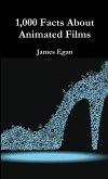 1000 Facts About Animated Films