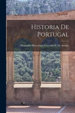 Historia De Portugal - de Araújo, Alexandre Herculano Carvalho