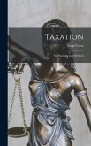 Taxation: Its Principles and Methods