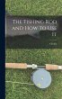 The Fishing Rod and How To Use It - Bild 1