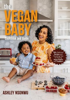 Vegan Baby Cookbook and Guide - Nsonwu, Ashley Renne