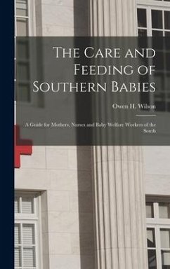 The Care and Feeding of Southern Babies - Wilson, Owen H