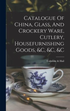 Cover Catalogue Of China, Glass, And Crockery Ware, Cutlery, Housefurnishing Goods, &c, &c, &c