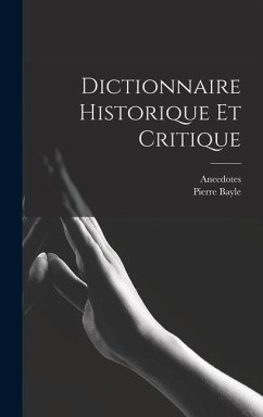 Dictionnaire Historique et Critique - Anecdotes