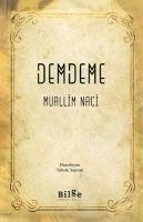 Demdeme - Naci, Muallim