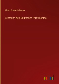 Lehrbuch des Deutschen Strafrechtes