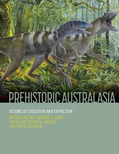 Prehistoric Australasia - Archer, Michael; Hand, Suzanne J; Long, John; Worthy, Trevor H