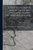 A Visit to the South Seas, in the U.S. Ship Vincennes, During the Years 1829 and 1830: With Notices of Brazil, Peru, Manilla, the Cape of Good Hope, a