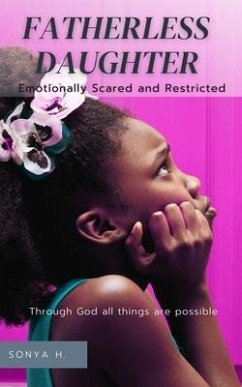 Fatherless Daughter: Emotionally Scared and Restricted - H, Sonya