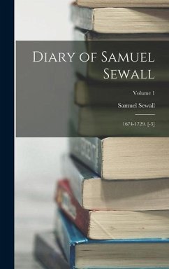 Diary of Samuel Sewall - Sewall, Samuel