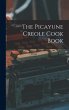 The Picayune Creole Cook Book - Bild 1