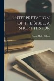 Interpretation of the Bible, a Short Histor