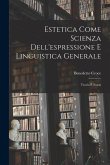 Estetica Come Scienza Dell'espressione E Linguistica Generale: Teoria E Storia