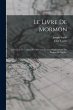 Le Livre De Mormon: Récit Écrit De La... - Bild 1