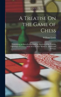 A Treatise On the Game of Chess - Lewis, William