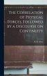 The Correlation of Physical Forces,... - Bild 1