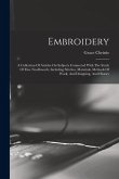 Embroidery: A Collection Of Articles On Subjects Connected With The Study Of Fine Needlework, Including Stitches, Materials, Metho