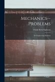 Mechanics--Problems: For Engineering Students