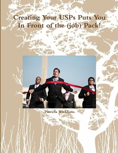 Creating Your USPs Puts You In Front of the (job) Pack! - Wickham, Patricia