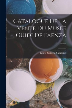Cover Catalogue De La Vente Du Musée Guidi De Faenza ......