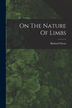 On The Nature Of Limbs - Richard, Owen