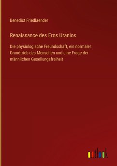 Renaissance des Eros Uranios - Friedlaender, Benedict