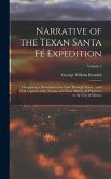Narrative of the Texan Santa Fé Expedition: Comprising a Description of a Tour Through Texas ... and Final Capture of the Texans, and Their March, As