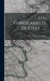 Los Ferrocarriles De Chile ......