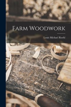 Farm Woodwork - Roehl, Louis Michael