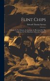 Flint Chips: A Guide To Pre-historic Archæology, As Illustrated By The Collection In The Blackmore Museum, Salisbury