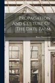 Propagation And Culture Of The Date Palm