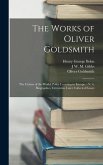The Works of Oliver Goldsmith: The Citizen of the World. Polite Learning in Europe. - V. 4. Biographies. Criticisms. Later Collected Essays