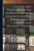 Lineage and Tradition of the Herring, Conyers, Hendrick, Boddie, Perry, Crudup, Denson and Hilliard Families