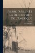 Pierre D'Ailly et la Découverte De... - Bild 1