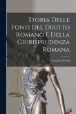 Storia Delle Fonti Del Diritto Romano E Della Giurisprudenza Romana