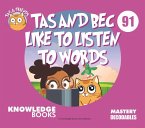 Tas and Bec Like to Listen to Words