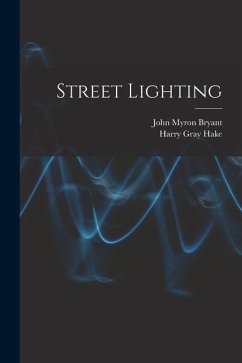 Street Lighting - Bryant, John Myron; Hake, Harry Gray