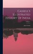 Cassell's Illustrated History Of India;... - Bild 1