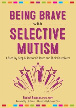 Being Brave with Selective Mutism - Busman, Rachel